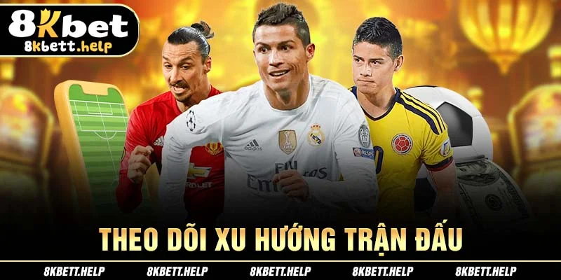 11-theo-doi-xu-huong-tran-dau