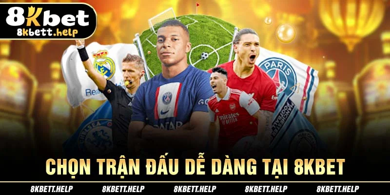 13-chon-tran-dau-de-dang-tai-8kbet