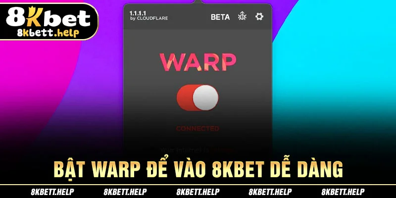 24-bat-warp-de-vao-8kbet-de-dang
