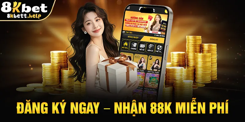 dang-ky-ngay-–-nhan-88k-mien-phi1