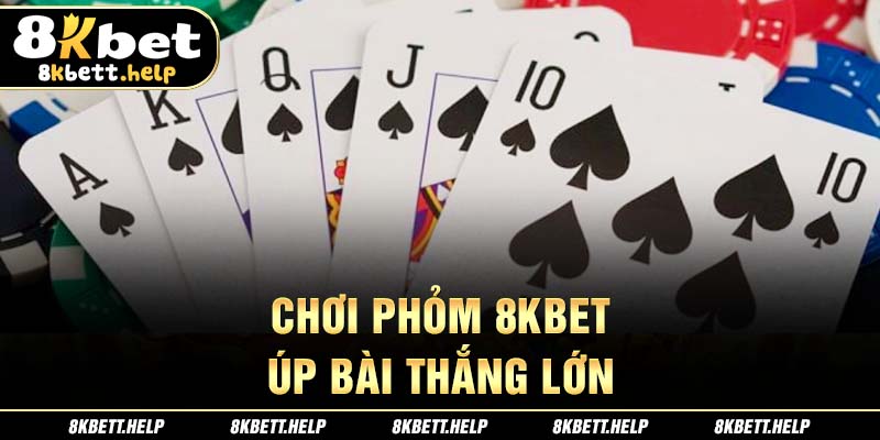 13-choi-phom-8kbet-–-up-bai-thang-lon