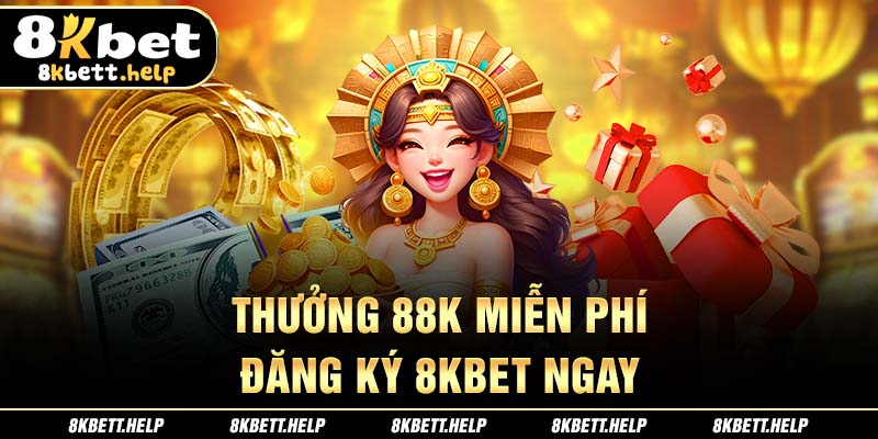29-thuong-88k-mien-phi-–-dang-ky-8kbet-ngay