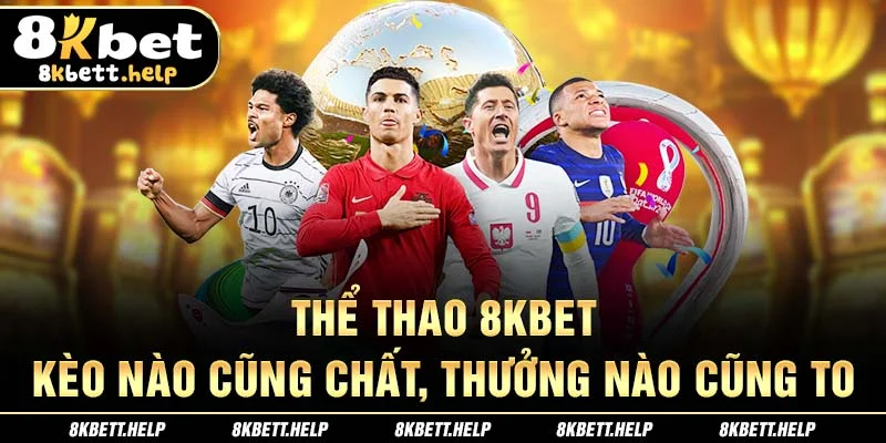 4-the-thao-8kbet-keo-nao-cung-chat-thuong-nao-cung-to