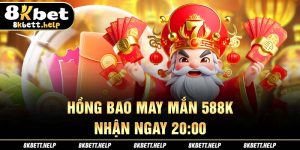 45-hong-bao-may-man-588k-–-nhan-ngay-20_00