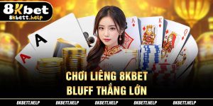 9-choi-lieng-8kbet-–-bluff-thang-lon